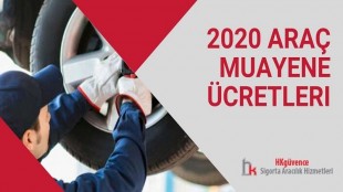 2020 Araç Muayene Ücretleri