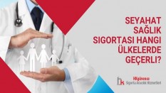 Seyahat Sağlık Sigortası Hangi Ülkelerde Geçerli?
