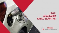 LPG’li Araçlarda Kasko Sigortası