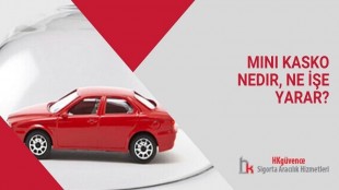 Mini Kasko Nedir, Ne İşe Yarar?