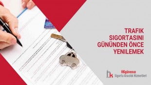 Trafik Sigortasını Gününden Önce Yenilemek