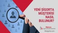 Yeni Sigorta Müşterisi Nasıl Bulunur?