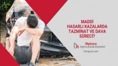 Maddi Hasarlı Kazalarda Tazminat ve Dava Süreci