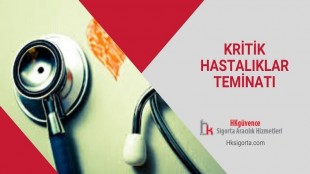 Kritik Hastalıklar Teminatı