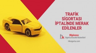 Trafik Sigortası İptalinde Merak Edilenler