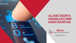 Allianz Sigorta Tamamlayıcı Mini Kasko Sigortası