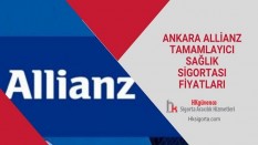 Ankara Allianz Tamamlayıcı Sağlık Sigortası Fiyatları