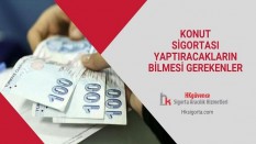 Konut Sigortası Yaptıracakların Bilmesi Gerekenler