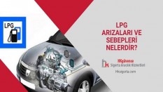 LPG Arızaları ve Sebepleri Nelerdir?