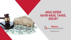 Araç Değer Kaybı Nasıl Tahsil Edilir?