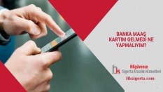 Banka Maaş Kartım Gelmedi Ne Yapmalıyım?