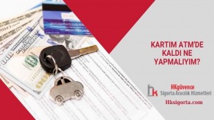 Kartım ATM’ de Kaldı Ne Yapmalıyım?