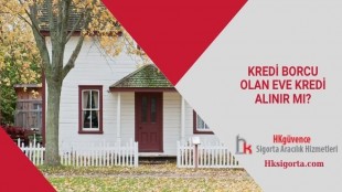 Kredi Borcu Olan Eve Kredi Alınır mı?
