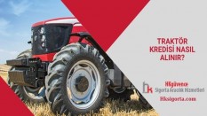 Traktör Kredisi Nasıl Alınır?