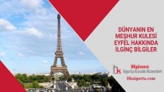 Dünyanın En Meşhur Kulesi Eyfel Hakkında İlginç Bilgiler