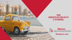 Yeni Sürücüler için En İyi 5 Otomobil