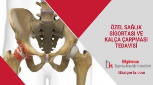 Özel Sağlık Sigortası ve Kalça Çarpması Tedavisi
