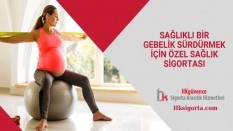 Sağlıklı Bir Gebelik Sürdürmek İçin Özel Sağlık Sigortası
