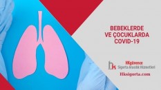 Bebeklerde ve Çocuklarda COVID–19