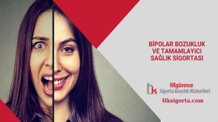 Bipolar Bozukluk ve Tamamlayıcı Sağlık Sigortası