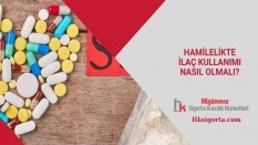 Hamilelikte İlaç Kullanımı Nasıl Olmalı?