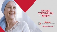 Kanser Yorgunluğu Nedir?