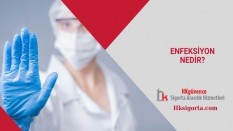 Enfeksiyon Nedir?