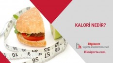 Kalori Nedir ve Kalori Türleri