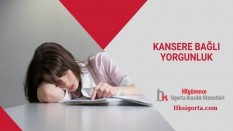 Kansere Bağlı Yorgunluk