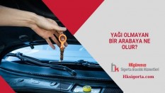 Yağı Olmayan Bir Arabaya Ne Olur?
