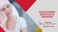 Dudak Kanseri Belirtiler ve Nedenleri