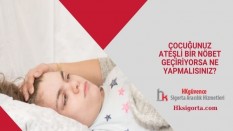 Çocuğunuz Ateşli Bir Nöbet Geçiriyorsa Ne Yapmalısınız?