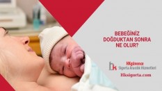 Bebeğiniz Doğduktan Sonra Ne Olur?