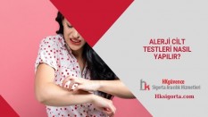 Alerji Cilt Testleri Nasıl Yapılır?