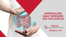 Bağırsakların Rahat Edebilmesi İçin Yapılacaklar