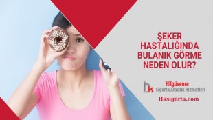 Şeker Hastalığında Bulanık Görme Neden Olur?