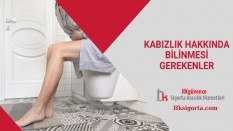 Kabızlık Hakkında Bilinmesi Gerekenler