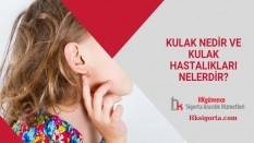 Kulak Nedir ve Kulak Hastalıkları Nelerdir?