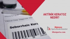 Aktinik Keratoz Nedir ve Nedenleri